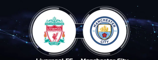 soi keo Liverpool vs Manchester City